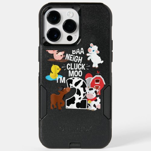 Oink Baa Neigh Cluck Moo Im 2 Yrs Old Farm Theme B OtterBox iPhone 14 Pro Max Case