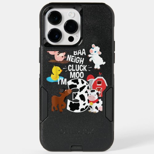 Oink Baa Neigh Cluck Moo Im 3 Yrs Old Farm Theme B OtterBox iPhone 14 Pro Max Case