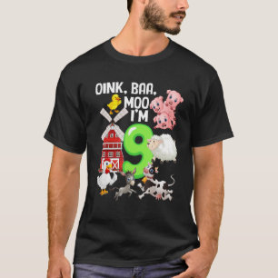 Oink Baa Neigh Cluck Moo I'm 9 Yrs Old Farm Theme  T-Shirt