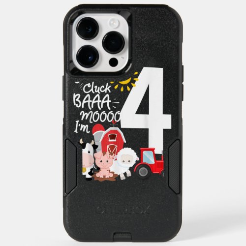 Oink Cluck Baa Moo Im 4 Farm Theme Birthday 4 Yrs  OtterBox iPhone 14 Pro Max Case