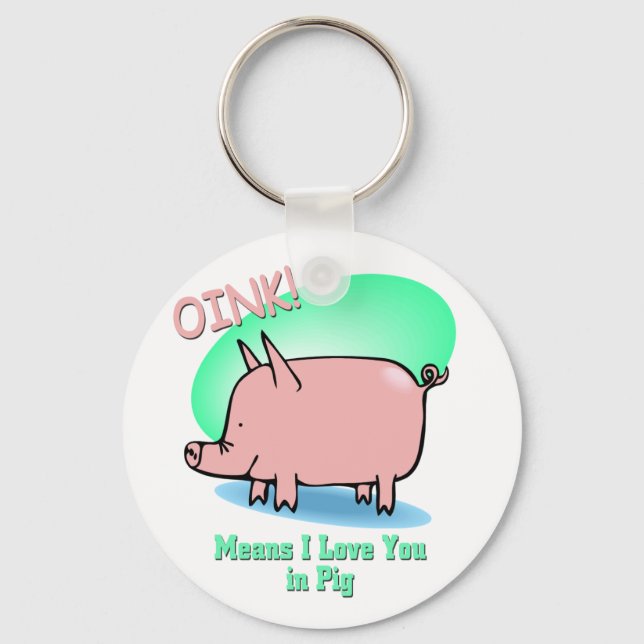 Oink means I Love You Keychain (Front)