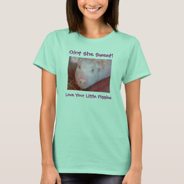 "Oint She Sweet" Shirt (Front)