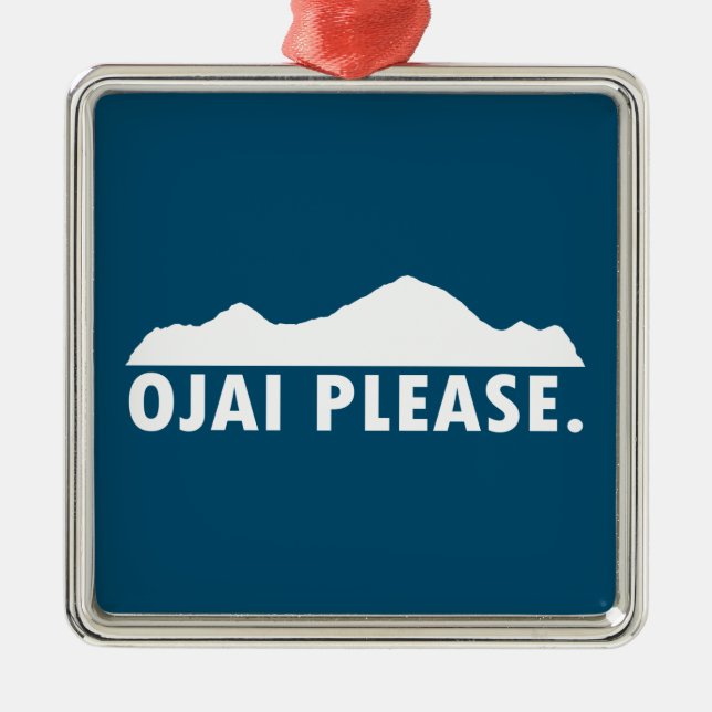 Ojai California Please Metal Ornament (Front)