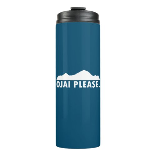 Ojai California Please Thermal Tumbler