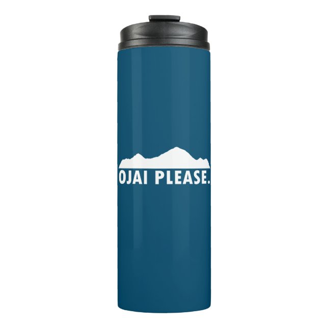 Ojai California Please Thermal Tumbler (Front)
