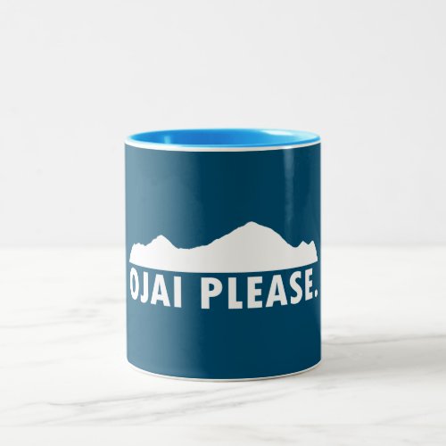 Ojai California Please Two_Tone Coffee Mug