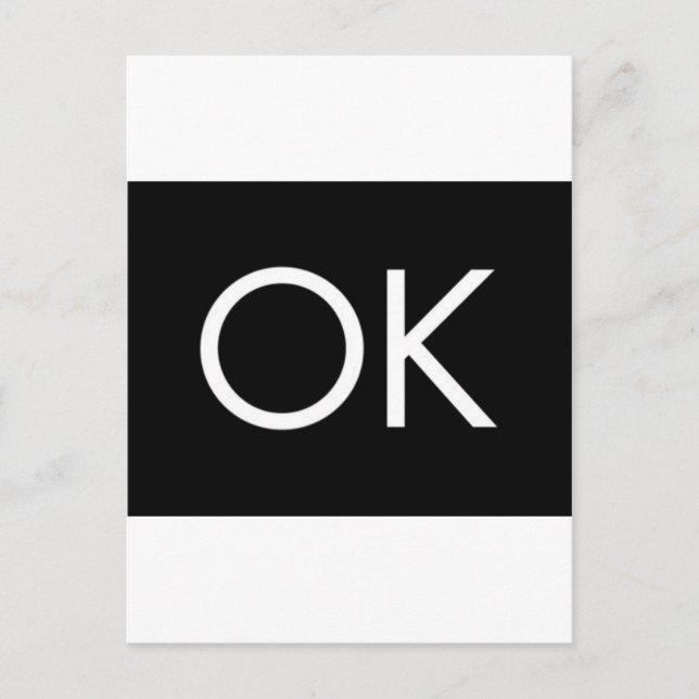 OK BLACK WHITE COMMENT FEELING OKAY POSTCARD (Front)