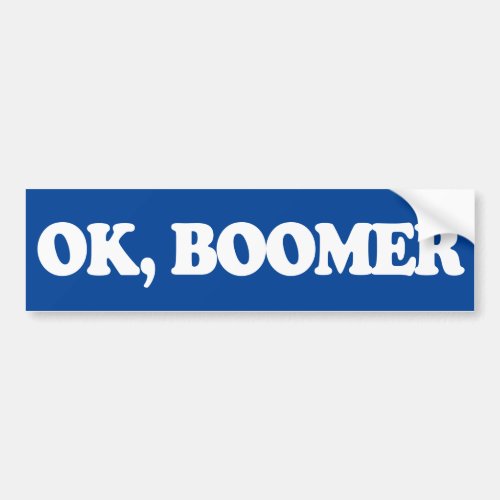 Ok Boomer Bumper Sticker
