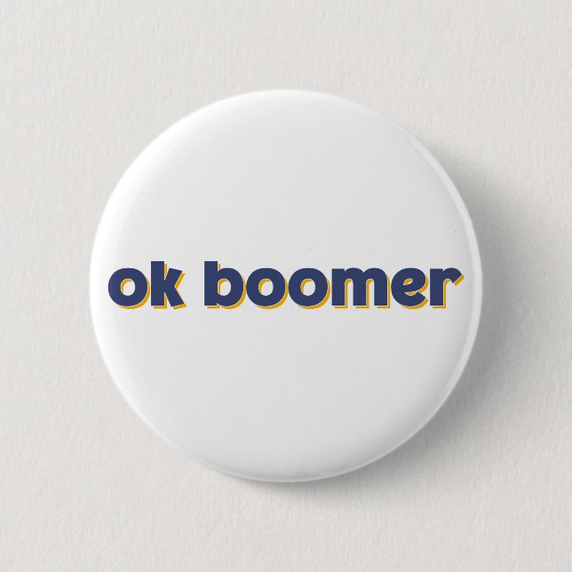 Ok Boomer. Button (Front)