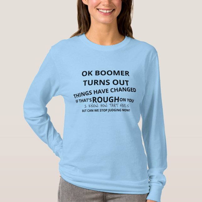 OK Boomer Meme Poem Variation Long Sleeve T-Shirt (Front)