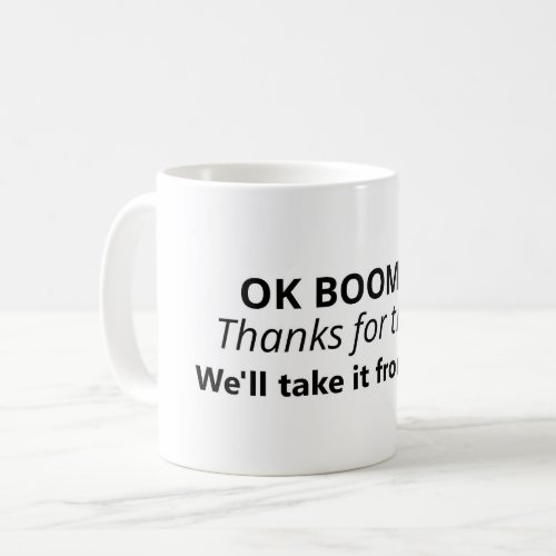 OK Boomer Meme Variation Coffee Mug