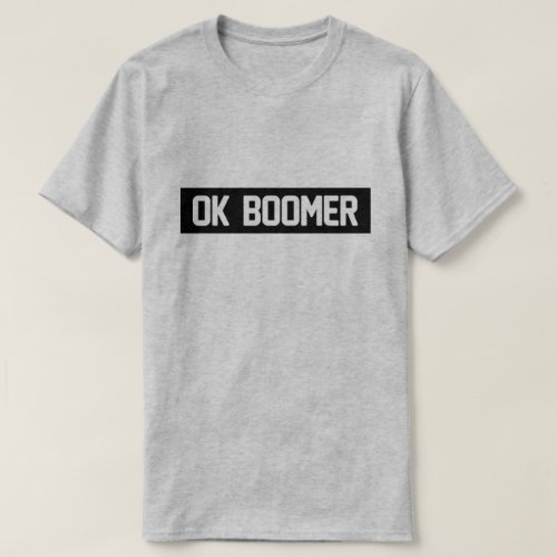 OK BOOMER T_Shirt