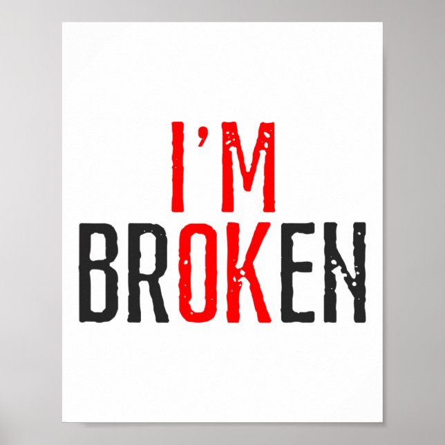 Ok Broken Mental Health Awareness  Poster (Front)