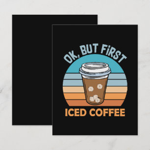 ok but first iced coffee note card