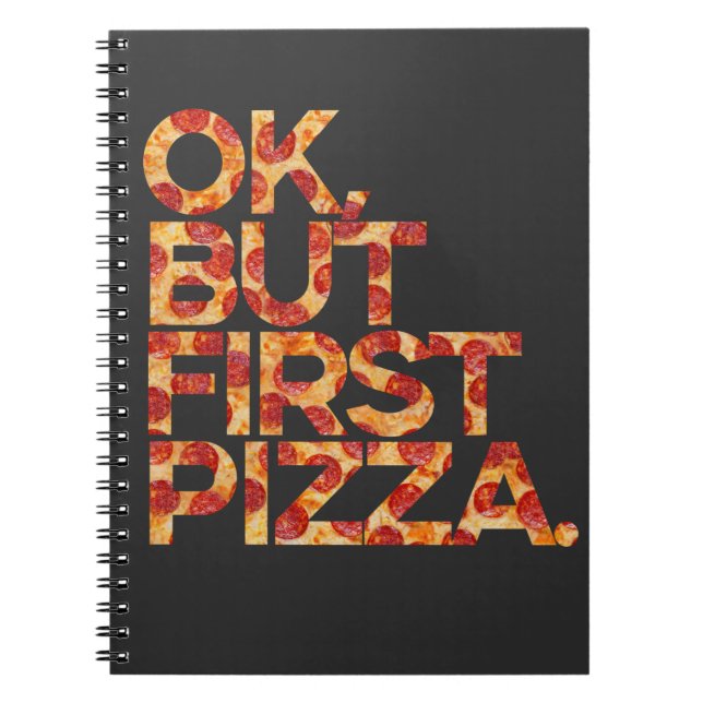 Ok But First Pizza Notebook (Front)