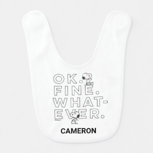 "Ok. Fine. Whatever." - Snoopy Baby Bib