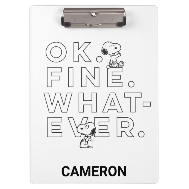 "Ok. Fine. Whatever." - Snoopy Clipboard (Front)