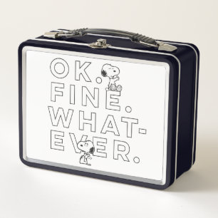 "Ok. Fine. Whatever." - Snoopy Metal Lunch Box