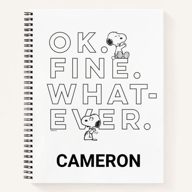 "Ok. Fine. Whatever." - Snoopy Notebook (Front)