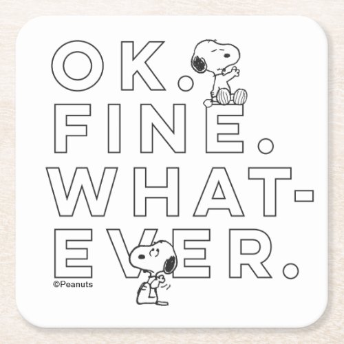 Ok Fine Whatever _ Snoopy Square Paper Coaster