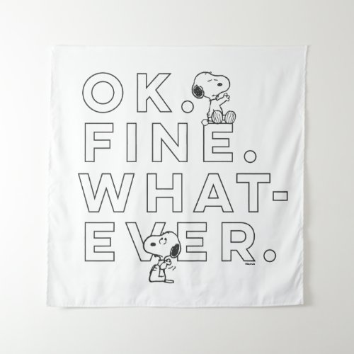 Ok Fine Whatever _ Snoopy Tapestry