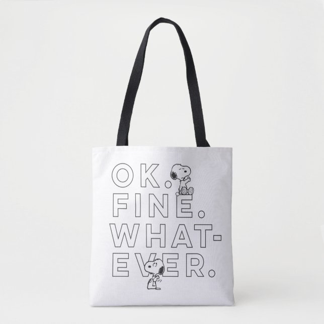 "Ok. Fine. Whatever." - Snoopy Tote Bag (Front)