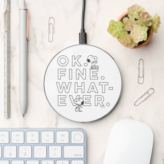 "Ok. Fine. Whatever." - Snoopy Wireless Charger (Desk)