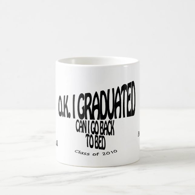 ok i graduate  mug... coffee mug (Center)