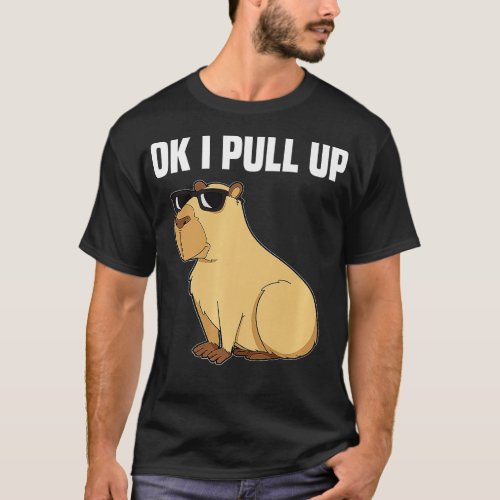 Ok I Pull Up Capybara    2  T_Shirt