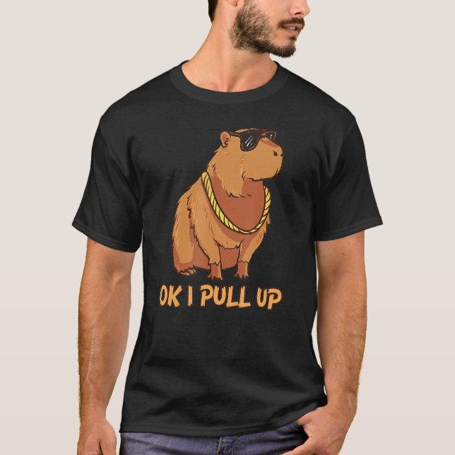Ok I Pull Up  Capybara Glasses Dank Meme T-Shirt (Front)