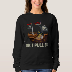 Ok I Pull Up Capybara Pirate  Animal Sweatshirt