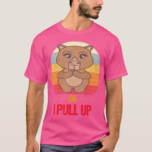 Ok I Pull Up Capybara T-Shirt (Front)