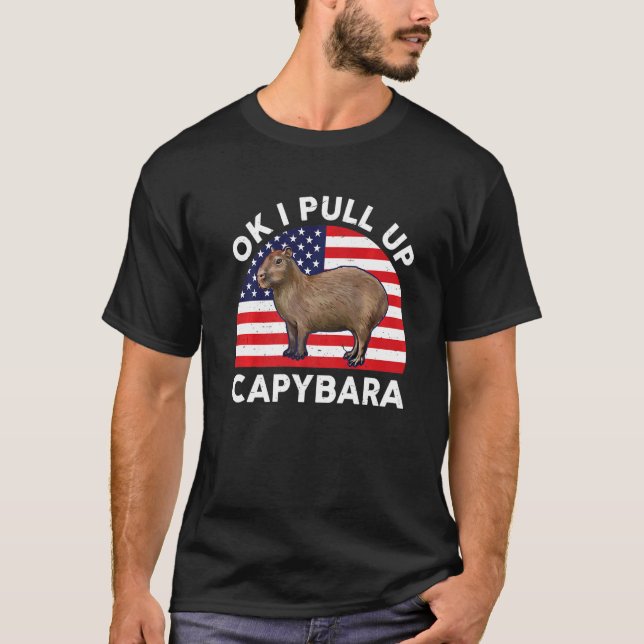 Ok I Pull Up Capybara US American Flag Men Women T-Shirt (Front)