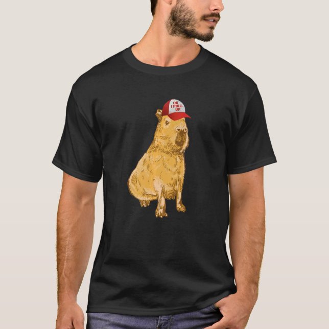 Ok I Pull Up Capybara with Trucker Hat   T-Shirt (Front)