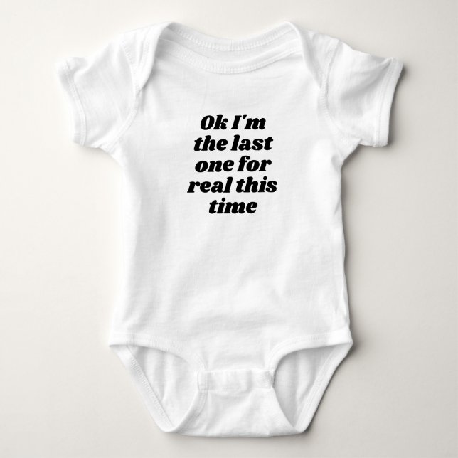 Ok I'm the last one for real this time Baby Bodysuit (Front)