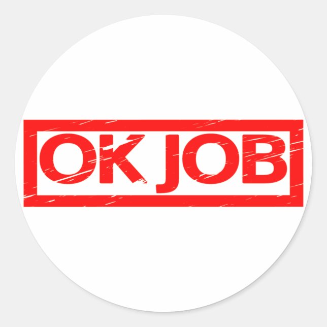 OK Job Stamp Classic Round Sticker (Front)