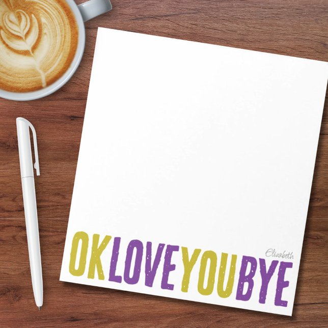 OK Love You Bye Green Purple Girlfriend Notepad (OK Love You Bye Green Purple Girlfriend Notepad)