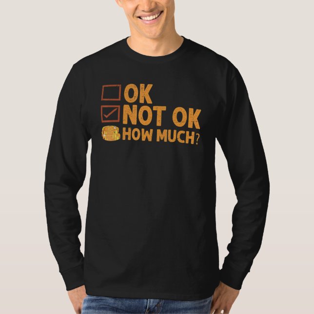 Ok  Not Ok  How Much  Simple Travel Hack   2 T-Shirt (Front)