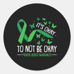 Ok Not To Be Ok Mental Health Awareness Butterfly Classic Round Sticker