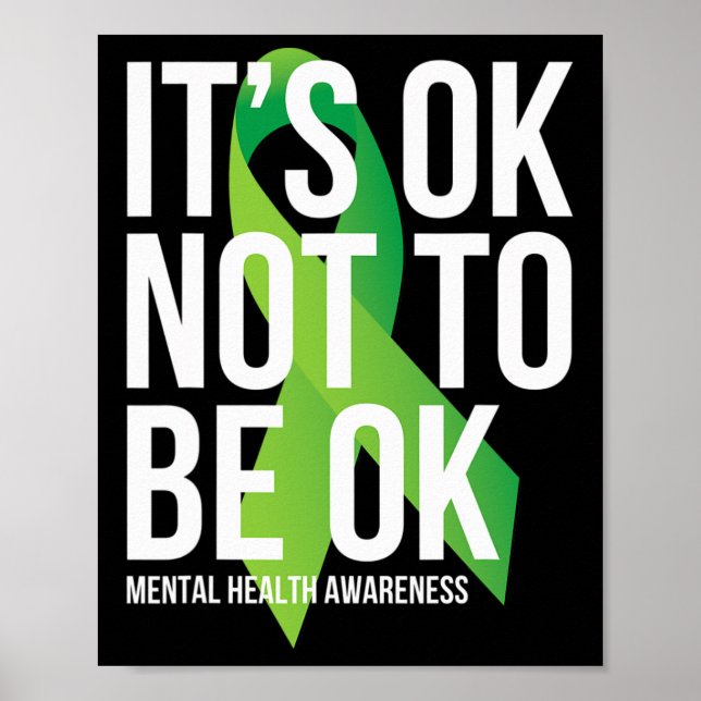 Ok Not To Be Ok Mental Health Awareness Ribbon  Poster (Front)