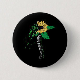 Ok Not To Be Ok Mental Health Awareness Sunflower Button