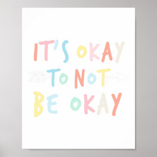 Ok Not To Be Okay Mental Health Awareness Poster
