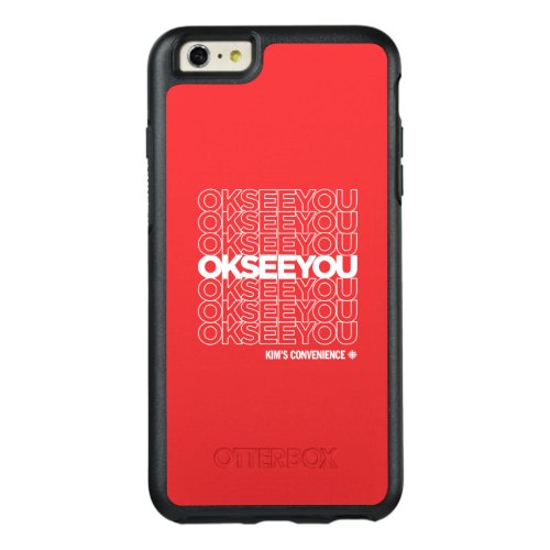 OK SEE YOU _ Matthew Fleming OtterBox iPhone 66s Plus Case