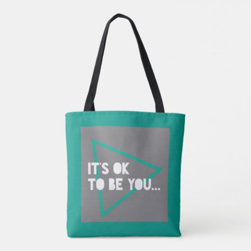 Ok to Be You Teal Encouraging Quote Typography Tote Bag