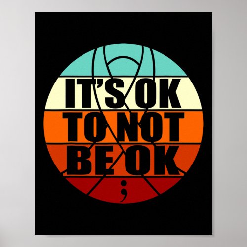 Ok To Not Be Ok Happy Suicide Awareness Graphic  Poster