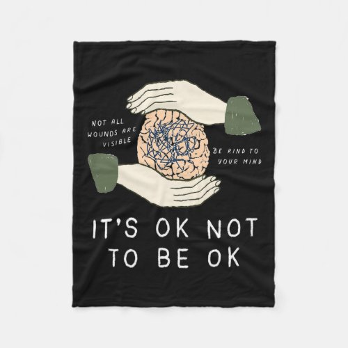 Ok To Not Be Ok Suicide Prevention Awareness Be Ki Fleece Blanket