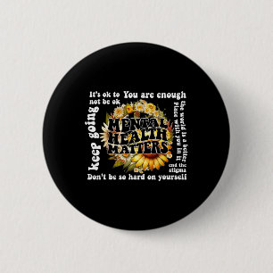 Ok To Not Be Ok Sunflower Mental Health Problems A Button