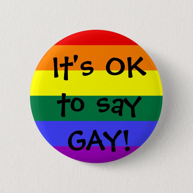 OK to say GAY Button (Front)