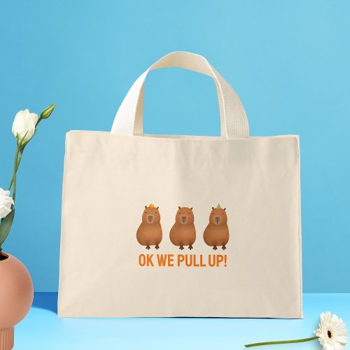 Ok We Pull Up Capybara Meme Mini Tote Bag