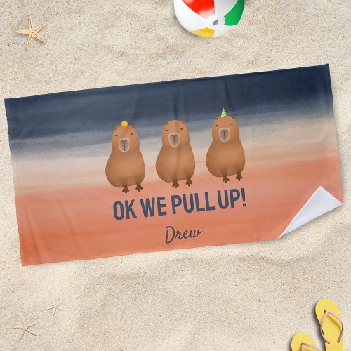 Ok We Pull Up Funny Capybara Meme Personalized Beach Towel